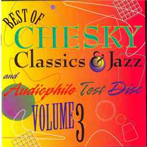Various - Best Of Chesky Classics & Jazz And Audiophile Test Disc Volume 3 mp3 album