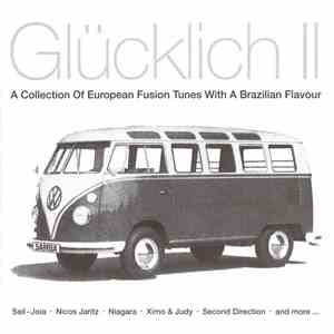 Various - Glücklich II (A Collection Of European Fusion Tunes With A Brazilian Flavour) mp3 album