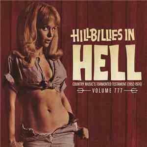 Various - Hillbillies in Hell -- Country Music's Tormented Testament (1952-1974) Volume 777 mp3 album