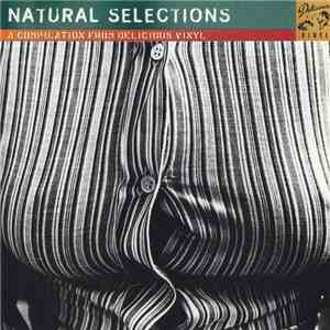 Various - Natural Selections - A Compilation From Delicious Vinyl mp3 album