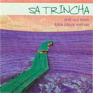Various - Sa Trincha - Chill Out From Ibiza Playa Salinas mp3 album