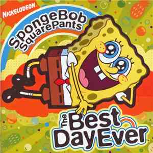 Various - SpongeBob SquarePants: The Best Day Ever mp3 album