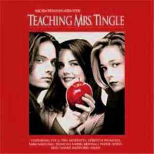 Various - Teaching Mrs. Tingle (Music From The Dimension Motion Picture) mp3 album