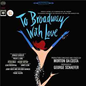 Various - To Broadway With Love (Original Cast Recording) mp3 album
