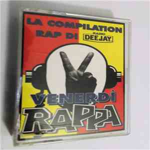 Various - Venerdi Rappa - La Compilation Rap Di Radio Dee Jay mp3 album