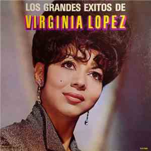 Virginia López - Los Grandes Exitos de Virginia López mp3 album