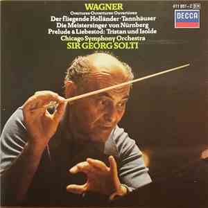 Wagner, Chicago Symphony Orchestra, Sir Georg Solti - Wagner Overtures mp3 album