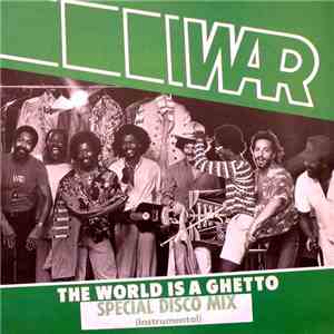 War - The World Is A Ghetto (Special Disco Mix) mp3 album