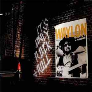 Waylon Jennings - It's Only Rock & Roll mp3 album