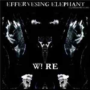 W!DE Re:Ceiver - Efferevesing Elephant mp3 album