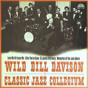 Wild Bill Davison & Classic Jazz Collegium - Wild Bill Davison & Classic Jazz Collegium mp3 album