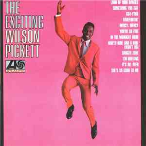 Wilson Pickett - The Exciting Wilson Pickett mp3 album