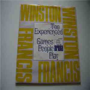 Winston Francis - Too Experienced / Games People Play mp3 album