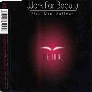 Work For Beauty Feat. Mani Hoffman - The Thing mp3 album