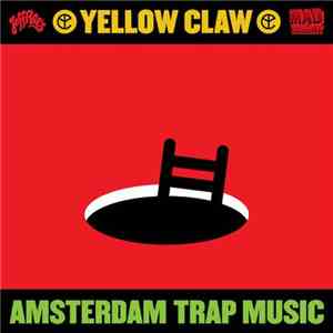 Yellow Claw - Amsterdam Trap Music mp3 album