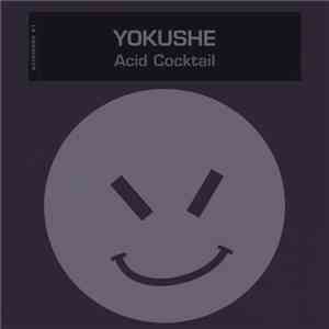 Yokushe - Acid Cocktail mp3 album