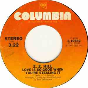 Z. Z. Hill - Love Is So Good When You're Stealing It mp3 album