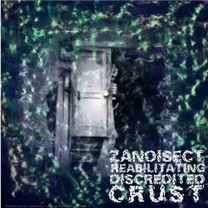 Zanoisect - Rehabilitating Discredited Crust mp3 album