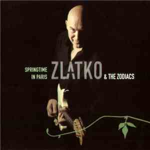 Zlatko & The Zodiacs - Springtime In Paris mp3 album