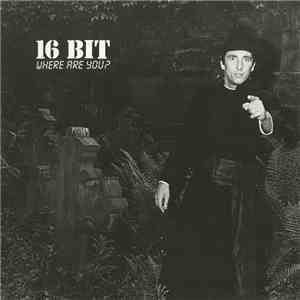 16 Bit - Where Are You? mp3 album