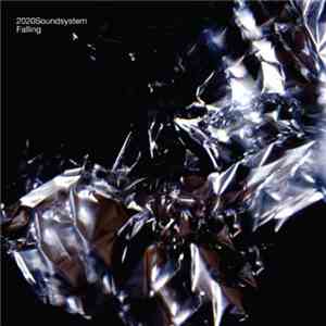 2020Soundsystem - Falling mp3 album