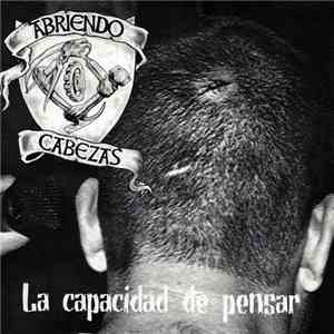 Abriendo Cabezas - La Capacidad De Pensar mp3 album