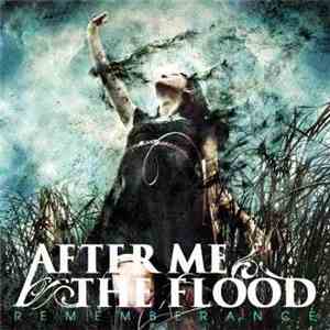 After Me, The Flood - Rememberance mp3 album