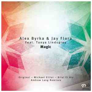 Alex Byrka & Jay Flora Feat. Tanya Lindsgrey - Magic mp3 album
