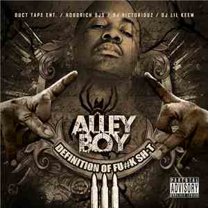 Alley Boy - Definition Of Fuck Shit 3 mp3 album
