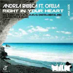 Andrea Ribeca Ft. Ofelia - Right In Your Heart mp3 album