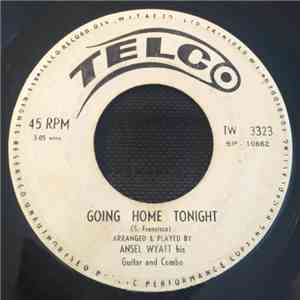 Ansel Wyatt - Going Home Tonight / Yesterday mp3 album