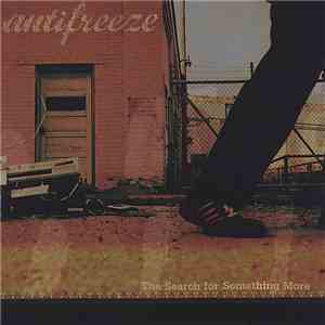 Antifreeze - The Search For Something More mp3 album