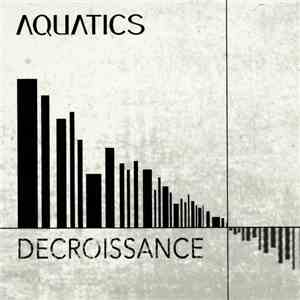 Aquatics - Décroissance mp3 album