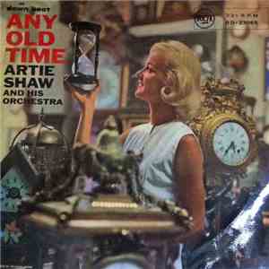 Artie Shaw And His Orchestra - Any Old Time mp3 album