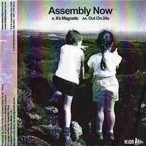 Assembly Now - It's Magnetic / Out On 24s mp3 album