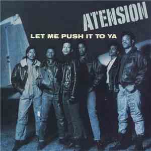 Atension - Let Me Push It To Ya mp3 album