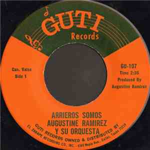 Augustine Ramirez Y Su Orquesta - Arrieros Somos mp3 album