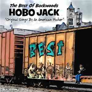 Backwoods HOBO JACK - The Best of Backwoods HOBO JACK mp3 album