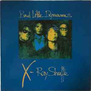 Bad Little Dynamos - X-Ray Shuffle mp3 album