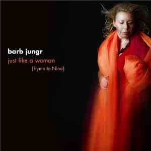 Barb Jungr - Just Like A Woman (Hymn To Nina) mp3 album