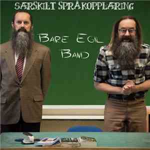 Bare Egil Band - Særskilt Språkopplæring mp3 album