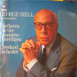 Beethoven, George Szell, The Cleveland Orchestra - Die Vier Leonoren-Overtüren mp3 album
