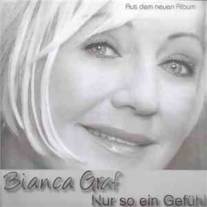 Bianca Graf - Nur So Ein Gefühl mp3 album