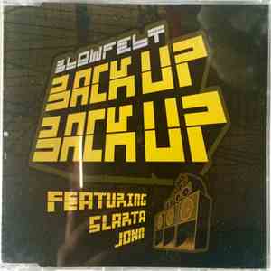 Blowfelt Featuring Slarta John - Back Up Back Up mp3 album