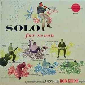 Bob Keene Septet - Solo For Seven mp3 album
