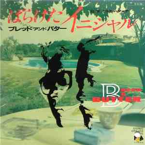 Bread & Butter  - ばらけたイニシャル mp3 album