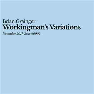 Brian Grainger - Workingman's Variations [Issue No. 0002] mp3 album