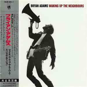 Bryan Adams = ブライアン・アダムス - Waking Up The Neighbours = ウェイキング・アップ・ザ・ネイバーズ mp3 album