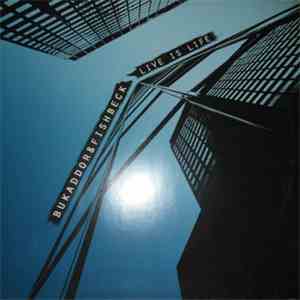 Bukaddor & Fishbeck - Live Is Life mp3 album