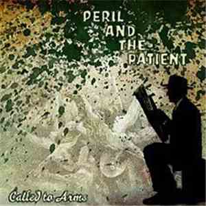 Called To Arms - Peril And The Patient mp3 album